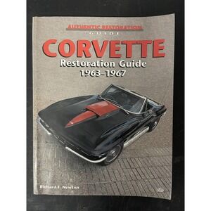 Corvette Restoration Guide 1963-1967 by Richard F. Newton Paperback